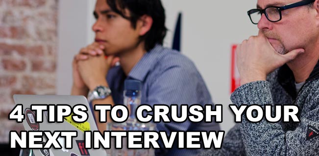 Crush your next interview with these 4 tips