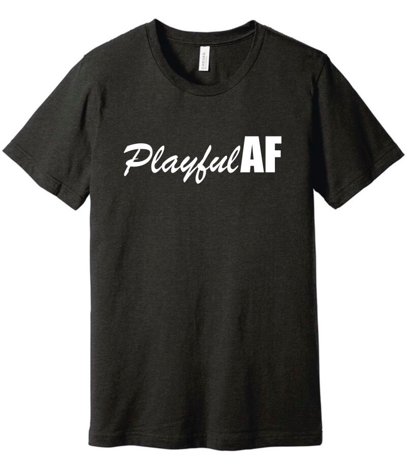 PlayfulAF Shirt in black with white lettering