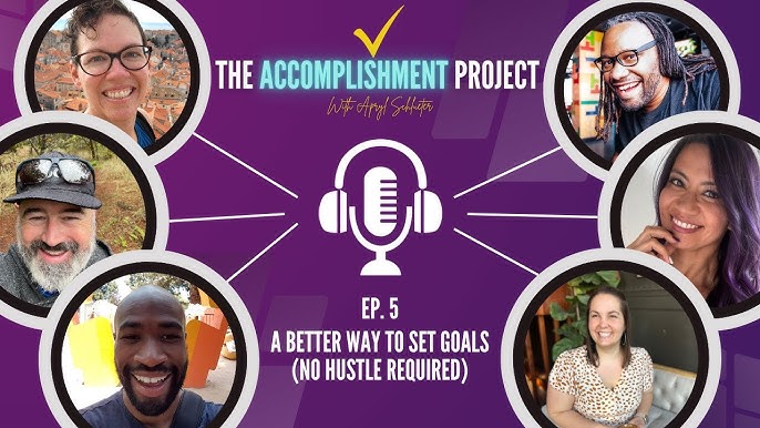 Episode 5: A Better Way To Set Goals (No Hustle Required) [PANEL]